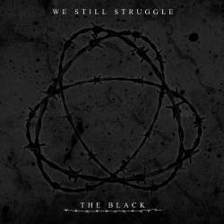 We Still Struggle : The Black